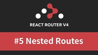 React Router v4 Tutorial - #5 Nested Routes