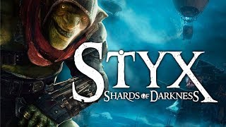 Гоблин-убийца [НАЧАЛО]! Styx: Shards of Darkness [ЧАСТЬ 1]