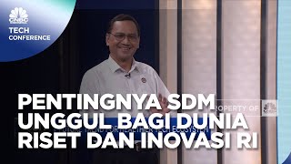 BRIN & SDM Unggul Bagi Keberhasilan Riset & Inovasi di Indonesia