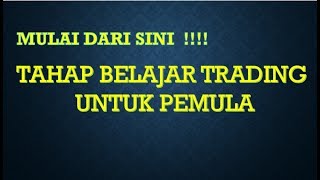 LANGKAH DASAR BELAJAR TRADING UNTUK PEMULA