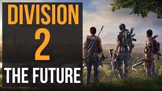 Let's Talk About the Future of The Division 2: