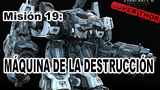 UN THOR GIGANTE!?!? | Misión 19: Máquina de la destrucción | Campaña WOL