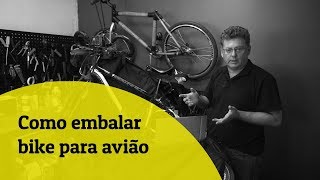 Como embalar a bike de cicloturismo para viagem de avião