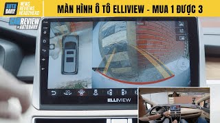 Trải nghiệm màn hình ô tô Elliview S4 Basic - Mua 1, được 3 vô cùng tiện lợi