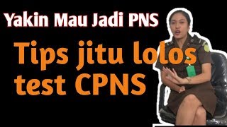 Tips Lolos 100 Persen CPNS Kejaksaan