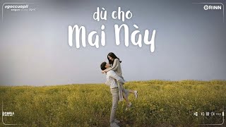 Đứa Nào Làm Em Buồn x Dù Cho Mai Về Sau - Những Bản Lofi Việt Freak D Mix Nhẹ Nhàng Chill
