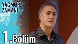 Yağmur Zamanı 1.Bölüm