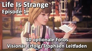 Life Is Strange: Episode 1 - Visionär Erfolg/Trophäe Leitfaden | Optionale Fotos | Deutsch | German