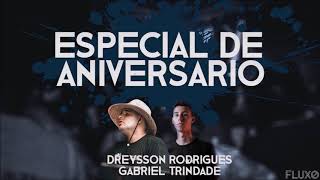 MEGA FUNK ESPECIAL DE ANIVERSARIO 4 DREYSSON RODRIGUES & GABRIEL TRINDADE