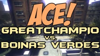 GreatChampio vs. Boinas Verdes  //  Ace