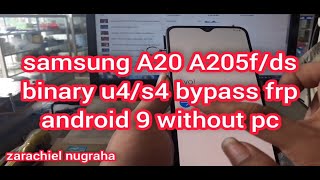 samsung A20 A205F | binary u4 s4 | bypass frp without pc