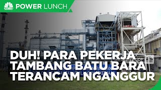 Kiamat Pembangkit Batu Bara, Ratusan Ribu Pekerja Terancam Nganggur