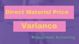 Direct material price variance 直接物料價格差異 Standard Cost 標準成本 Management Accounting Example