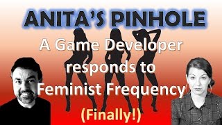 Anita's Pinhole: A Veteran Game Developer responds to Feminist Frequency (Finally!)