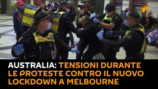 #Australia: tensioni durante le proteste contro il nuovo #lockdown a #Melbourne