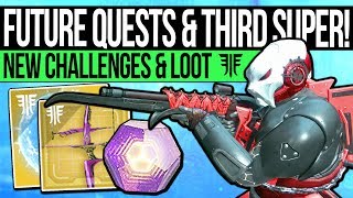 Destiny 2 | EASY THIRD SUPER & FUTURE QUESTS! Hidden Chests, New Rewards, Seed of Light & More!