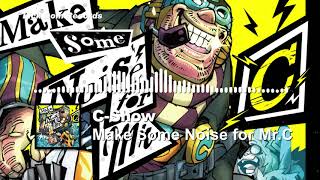 C-Show - Make Some Noise for Mr.C [Make Some Noise for Mr.C]