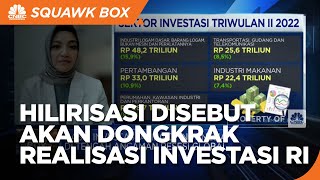 Stafsus Bahlil: Hilirisasi Genjot Realisasi Investasi RI