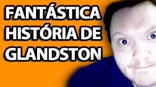 Fantástica História de Glandston