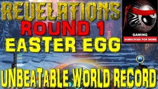 ROUND 1 UNBEATABLE WORLD RECORD "REVELATIONS" MAIN EASTER EGG | BO3 ZOMBIES