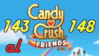 Candy Crush Friends Saga level 143-148