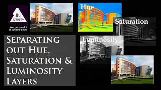 Separating out Hue, Saturation and Luminosity Layers in Affinity Photo
