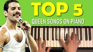 TOP 5 QUEEN SONGS ON PIANO