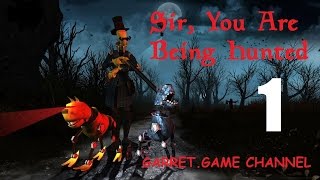Sir, You Are Being Hunted. 1 серия. Сэр, на Вас Объявлена Охота!