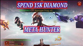 SPEND 15K DIAMOND for META HUNTER || LEGACY OF DISCORD