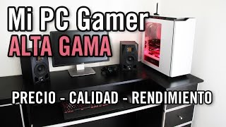 Mi PC Gamer Alta Gama - Presupuesto y Rendimiento en juegos Full Español