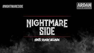 Hantu Rumah Belanda [NIGHTMARE SIDE OFFICIAL 2018] - ARDAN RADIO