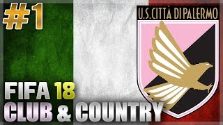FIFA 18 | CLUB & COUNTRY | #1 | PALERMO
