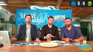 Le Live du match du Tarpin Bien OM / Nantes