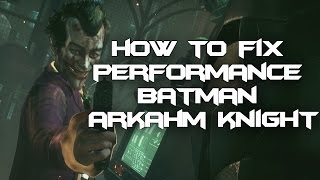 You Can Fix Batman Arkham Knight For PC