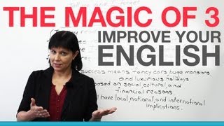 Improve your English with the "Magic of 3"
