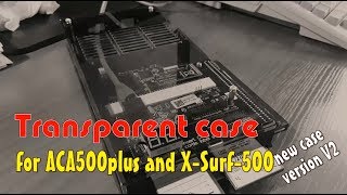 Transparent case for ACA500plus and X-Surf-500