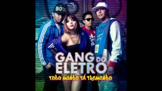 Gang do Eletro - DJ, não para