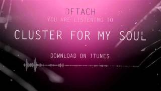 DETACH - CLUSTER FOR MY SOUL  [OFFICIAL AUDIO]