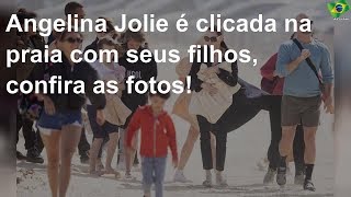Angelina Jolie é clicada em praia com os filhos