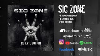 Sic Zone - The Revolution Against The System Of Hate (Official Lyric Video)