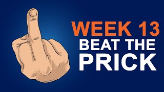 Beat The Prick Week 13 Picks: NFL & NCAAF Betting Contest