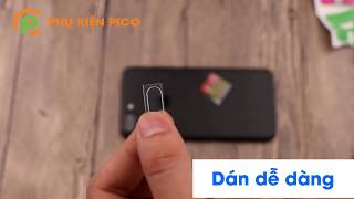 Hướng dẫn dán camera sau và trải nghiệm dán camera điện thoại tại Phụ kiện Pico