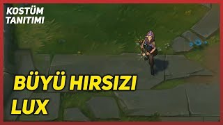 Büyü Hırsızı Lux (Kostüm Tanıtımı) League of Legends