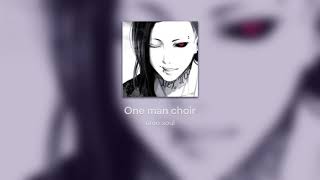 One man choir