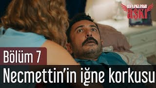 Meleklerin Aşkı 7. Bölüm - Necmettin'in İğne Korkusu