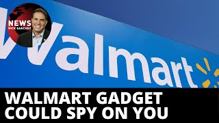 This Walmart gadget could spy on you