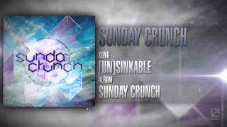 Sunday Crunch - [Un]Sinkable || Blue Anchor Records