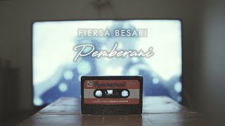 FIERSA BESARI - Pemberani (Official Lyric Video)