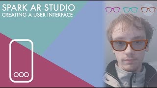 Spark AR Studio - Making a Working UI