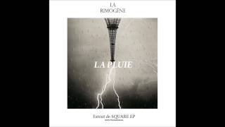 La Rimogène - La Pluie (Prod. Le Duc de Paris)